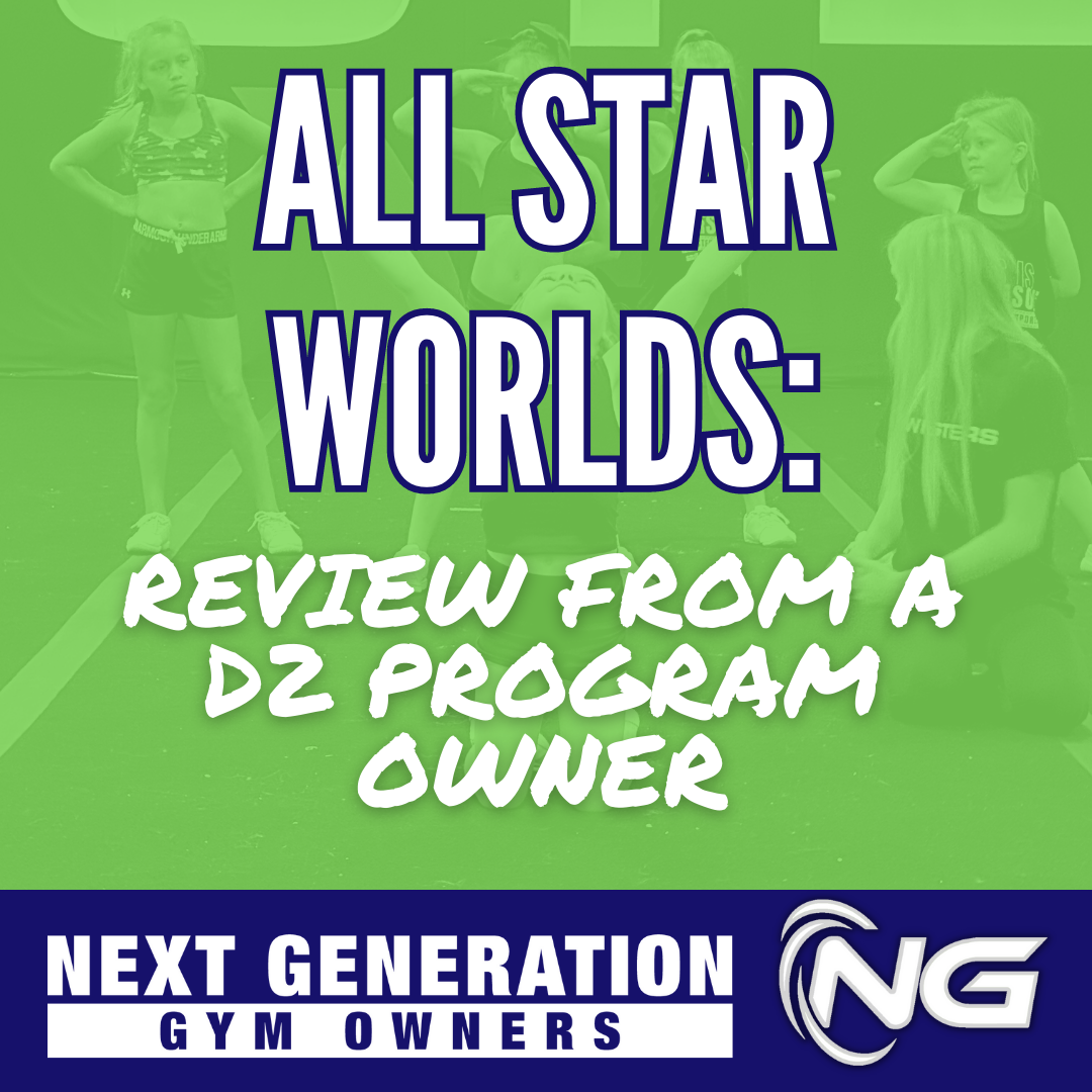 🌎 All Star Worlds Review From a D2 Program Owner Next Generation Gym