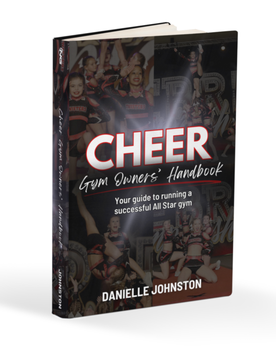 The Cheer Gym Owner’s Handbook by Danielle Johnston